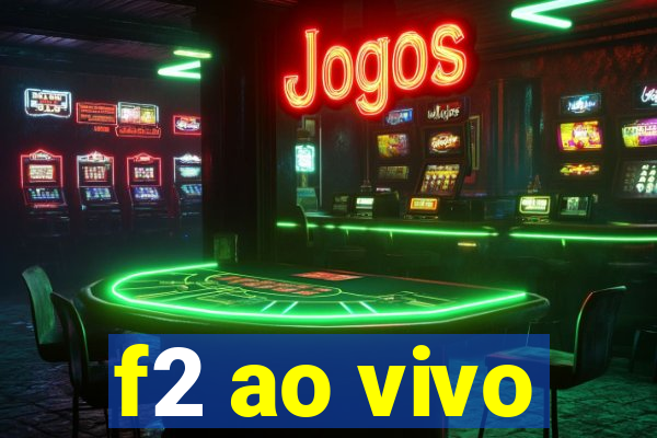 f2 ao vivo